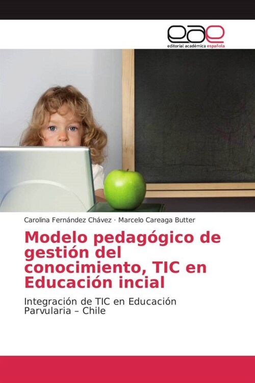 Modelo Pedagogico de Gestion del Conocimiento, Tic En Educacion Incial (Paperback)