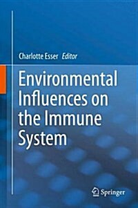 Environmental Influences on the Immune System (Hardcover, 2016)