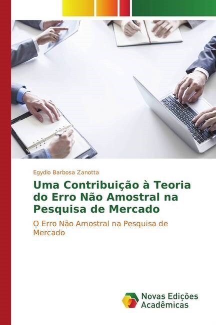 Uma contribui豫o ?teoria do erro n? amostral na pesquisa de mercado (Paperback)