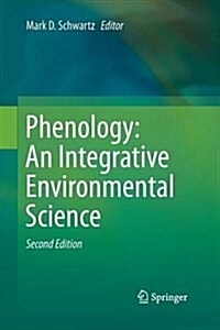 Phenology: An Integrative Environmental Science (Paperback)