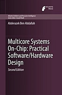 Multicore Systems On-Chip: Practical Software/Hardware Design (Paperback)