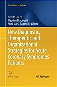 New Diagnostic, Therapeutic and Organizational Strategies for Acute Coronary Syndromes Patients (Paperback)