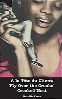 a la T?e Du Client/ Fly Over the Crooks Crooked NES (Paperback)