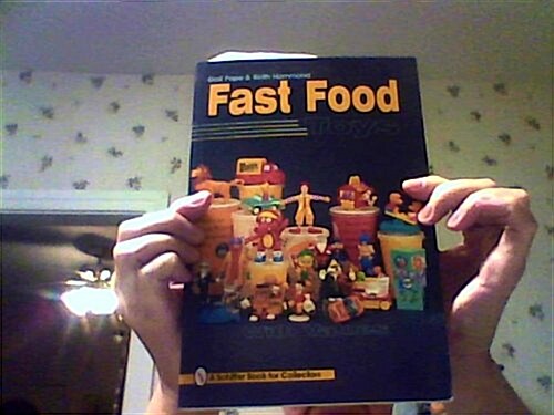 Fast Food Toys: With Values (A Schiffer Book for Collectors) (Paperback)
