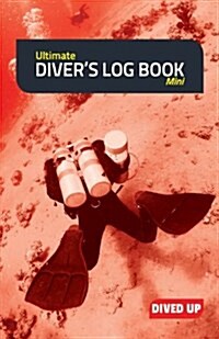 Ultimate Divers Log Book (Mini) : Full Colour 50-Dive Diving Log Book (Paperback)