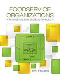 Foodservice Organizations: A Managerial and Systems Approach (Paperback, 9)