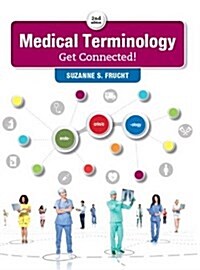 Medical Terminology: Get Connected! (Paperback, 2)