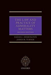 The Law and Practice of Admiralty Matters (Hardcover, 2 Revised edition)
