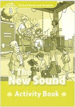 Oxford Read and Imagine: Level 3:: The New Sound activity book (Paperback)