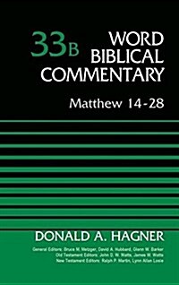 Matthew 14-28, Volume 33b: 33 (Hardcover)