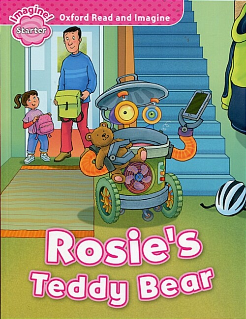 Oxford Read and Imagine: Starter: Rosies Teddy Bear : Oxford Read and Imagine provides great stories to read and enjoy, with language support, activi (Paperback)