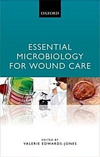 Essential Microbiology for Wound Care (Paperback)