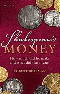 Shakespeares Money : How much did he make and what did this mean? (Hardcover)