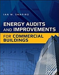 Energy Audits and Improvements for Commercial Buildings (Hardcover)