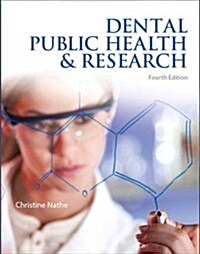 Dental Public Health & Research: Contemporary Practice for the Dental Hygienist (Paperback, 4)