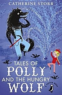 TALES OF POLLY AND THE HUNGRY WOLF (Paperback)