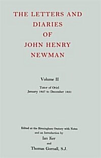 The Letters and Diaries of John Henry Newman: Volume II: Tutor of Oriel, January 1827 to December 1831 (Hardcover)