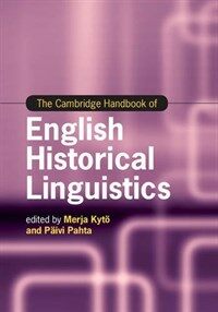 The Cambridge handbook of English historical linguistics