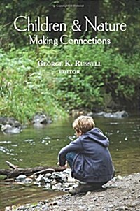 Children and Nature : Making Connections (Paperback)