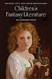 Childrens Fantasy Literature : An Introduction (Hardcover)