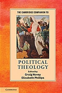 The Cambridge Companion to Christian Political Theology (Hardcover)