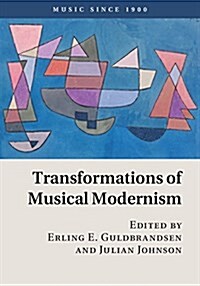 Transformations of Musical Modernism (Hardcover)
