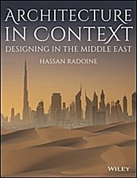 Architecture in Context: Designing in the Middle East (Paperback)