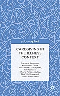 Caregiving in the Illness Context (Hardcover)