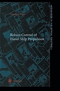 Robust Control of Diesel Ship Propulsion (Paperback, Softcover reprint of the original 1st ed. 2002)