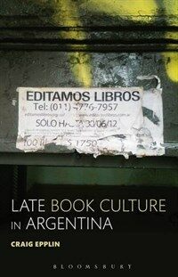 Late book culture in Argentina / Pbk. ed