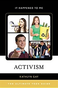 Activism: The Ultimate Teen Guide (Hardcover)
