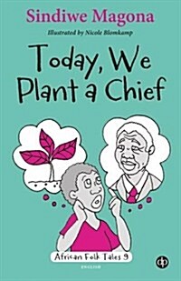 Today We Plant a Chief (Paperback)