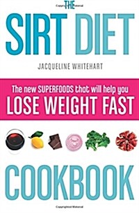 The Sirt Diet Cookbook (Paperback)