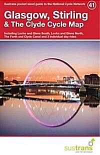 Glasgow, Stirling & the Clyde Cycle Map 41 : Including Lochs and Glens South, Lochs and Glens North, the Forth and Clyde Canal and 3 Individual Day Ri (Paperback)