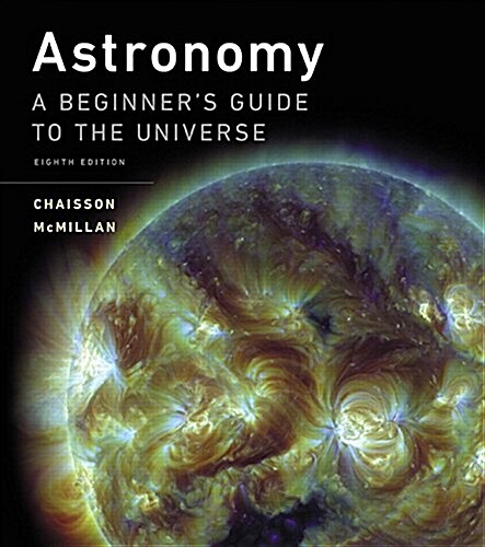 Astronomy: A Beginners Guide to the Universe (Paperback, 8)