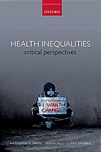 Health Inequalities : Critical Perspectives (Paperback)