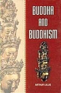 Buddha and Buddhism (Paperback)