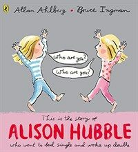This is the story of Alison Hubble :who went to bed single-- 