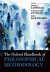 The Oxford Handbook of Philosophical Methodology (Hardcover)
