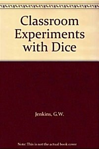 Classroom Experiments with Dice (Paperback)