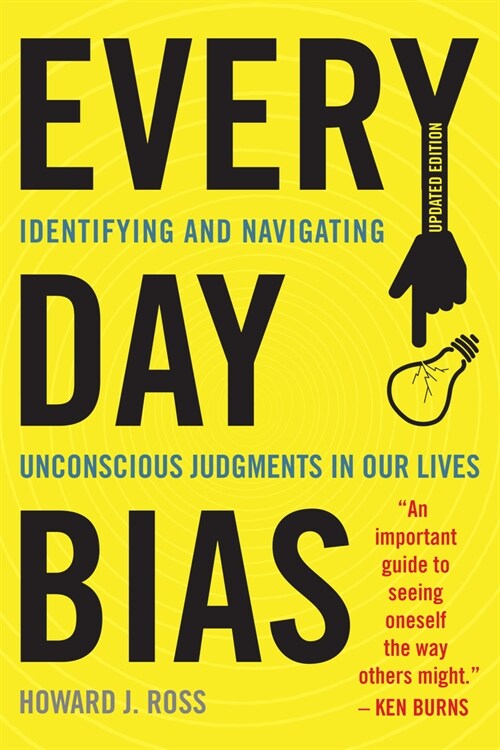 Everyday Bias: Identifying and Navigating Unconscious Judgments in Our Daily Lives (Hardcover)