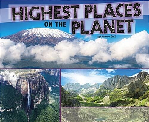 Highest Places on the Planet (Hardcover)