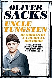 Uncle Tungsten : Memories of a Chemical Boyhood (Paperback, New Edition)