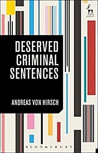 Deserved Criminal Sentences (Hardcover)