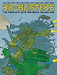 Ro-Busters: The Complete Nuts and Bolts Volume One (Hardcover)