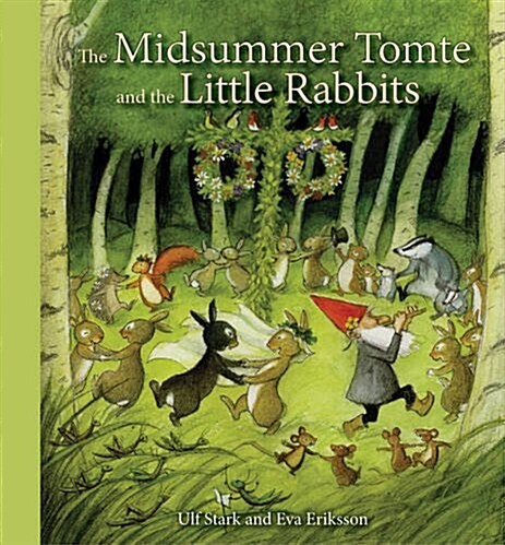 The Midsummer Tomte and the Little Rabbits : A Day-by-Day Summer Story in Twenty-One Short Chapters (Hardcover)