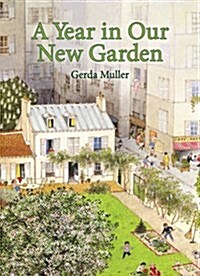A Year in Our New Garden (Hardcover)