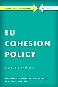 EU Cohesion Policy in Practice : What Does it Achieve? (Hardcover)