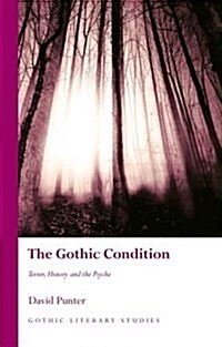 The Gothic Condition : Terror, History and the Psyche (Hardcover)
