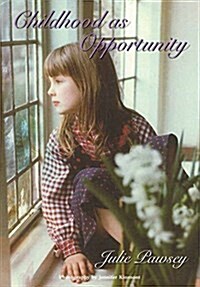 Childhood as Opportunity (Paperback)